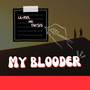 My Blooder (Explicit)