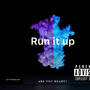 Run it up (feat. Dee Uno) [Explicit]