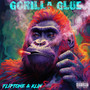 Gorilla Glue (Explicit)