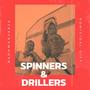 Spinners & Drillers (feat. Homicidal Gift)