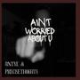 Ain't Worried About U (Explicit)