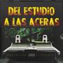 Del Estudio A Las Aceras (feat. AKA El Duarte) [Explicit]