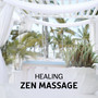 Healing Zen Massage – Soothe Your Soul, REM Deep Sleep Inducing, Therapy Music Spa, Brain Stimulation and Mindfulness