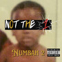 NOT THE 1 (Explicit)