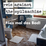 Flies mal das Bad