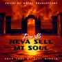 NEVA SELL MI SOUL (feat. DON YUTE)