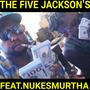 THE FIVE JACKSON'S (feat. NUKESMURTHA)