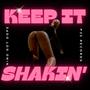 Keep it Shakin' (Explicit)