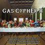 Gas Cypher 2 (feat. Gomank, SirMisterMan, Proxyy, QuantumFission, DeltaZ, BruvvaBalt, ImYE, AaronTricky, Ginger Snap Ganon, Ej Lennon, Dav, Lefraso & White Salt) [Explicit]