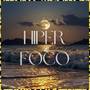 Hiper Foco (Explicit)