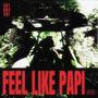 Feel Like Papi (Explicit)