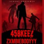 ZXMBIE BODYYY (Explicit)