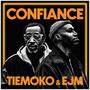 Confiance (feat. EJM & Korben Palace ) [Explicit]