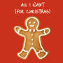 All I Want (For Christmas) [Explicit]