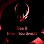 Make You Sweat