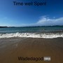 Time well Spent (Explicit)