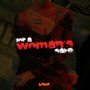 FOR A WOMAN'S SAKE (Explicit)
