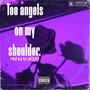 Too Angels on My Shoulder (Explicit)