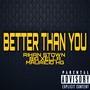 Better Than You (Explicit)