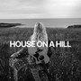 House on a Hill