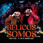 Belicos Somos (En Vivo)