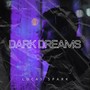 Dark Dreams