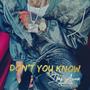 Don't You Know (Explicit)