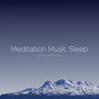 Meditation Music Sleep - Instrumental Music