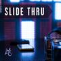 Slide Thru (Explicit)