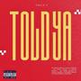 Told Ya (Explicit)