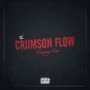 The Criimson Flow (Explicit)