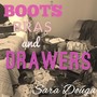 Boots, Bras, and Drawers