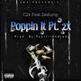 Poppin It Pt. 2x (feat. 2xslump) [Explicit]