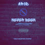 Never Been (feat. MG Trapoholic) [Explicit]