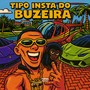 Tipo Insta do Buzeira (Explicit)
