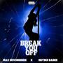 Break You Off (feat. Hotboi Babee) [Explicit]