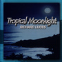 Tropical Moonlight