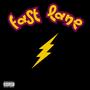 Fast Lane (Explicit)