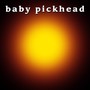 Baby Pickhead