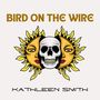 Bird on the Wire