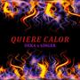 Quiere calor (feat. 6inger_333)