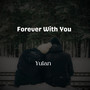 Forever With You