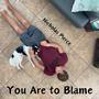 You Are to Blame