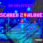 Scared 2B Alone (Explicit)