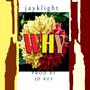 WHY (feat. Jayklight)