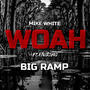 Woah (feat. Big Ramp) [Explicit]