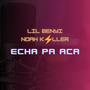 Echa pa aca (feat. Lil Benyi)