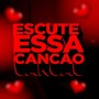 Escute essa canção (Explicit)