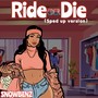 Ride or Die (Sped up Version)