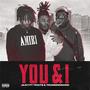 You & I (feat. Trait$ & Youngindakidd) [Explicit]